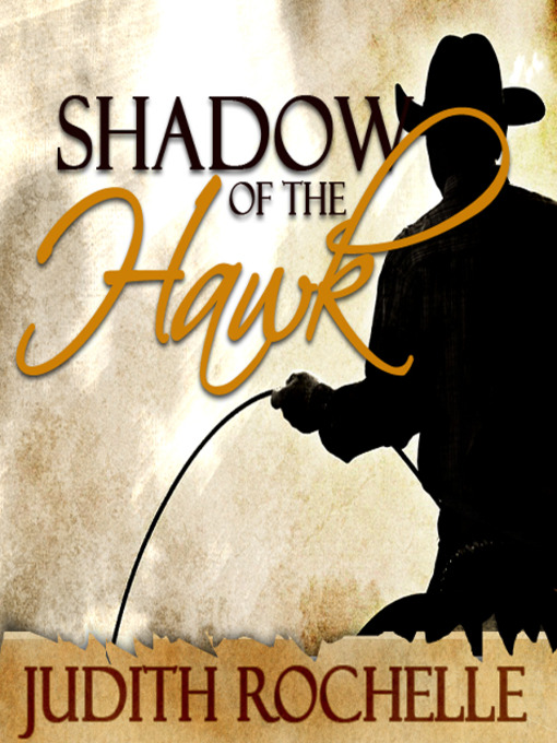 Title details for Shadow of the Hawk by Judith Rochelle - Available